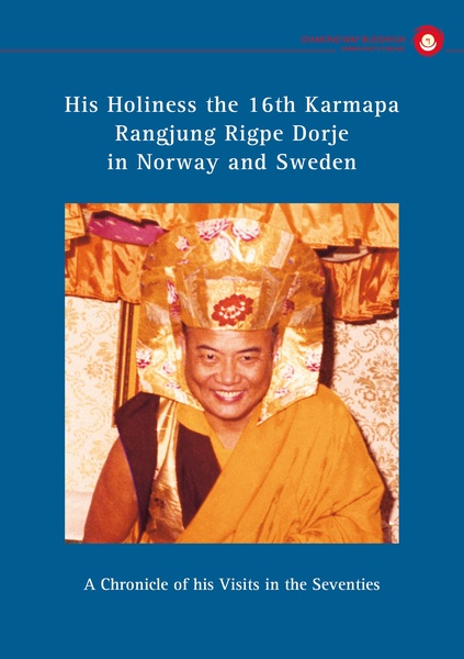 His Holiness the 16th Karmapa, Rangjung Rigpe Dorje  in Norway and Sweden