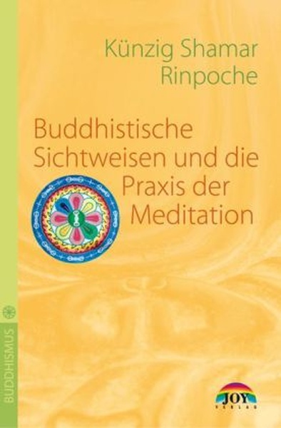 Buddhistische Sichtweisen und die Praxis der Meditation