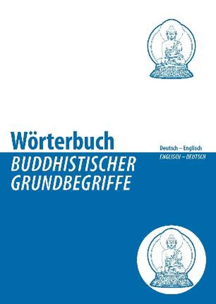 Wörterbuch buddhistischer Grundbegriffe